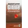 Gitme  Dönmezsin