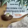 Gökyüzünün Yüzü ve Söğütbülbülü Bübü -  Değerler Eğitimi Serisi 1. Kitap