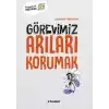 Görevimiz Arıları Korumak