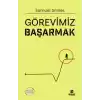 Görevimiz Başarmak