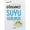 Görevimiz Suyu Korumak