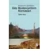 Göz Medeniyetinin Körlükleri