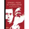 Gramscı, Freire ve Yetişkin Eğitimi  Dönüştürücü Eylem Fırsatları