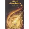 Güçlü Titreşimler - Müziğin Fiziği
