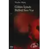 Gülün İçinde Bülbül Sesi Var