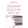 Gündeme Düşülen Notlar
