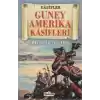 Güney Amerika Kaşifleri - Kaşifler
