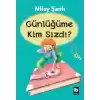 Günlüğüme Kim Sızdı?