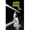 Gurbet Dediğin...