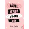 Güzel Şeyler Zaman Alır