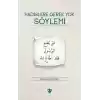 Hadislere Gerek Yok Söylemi