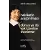 Hakikatin Araştırılması - Dünya ya da Işık Üzerine Deneme