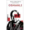 Halil İnalcıkın Merceğinden Osmanlı