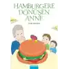 Hamburgere Dönüşen Anne