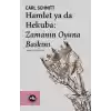 Hamlet ya da Hekuba - Zamanın Oyuna Baskını