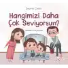Hangimizi Daha Çok Seviyorsun ?