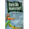 Hani Din Hepimizindi?