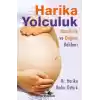 Harika Yolculuk: Hamilelik Ve Doğum Rehberi