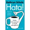 Hata! - Neden Hata Yapmak En Büyük Yeteneğimiz?