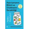 Hatırlamanın Bilimi ve Unutmanın Gerekliliği