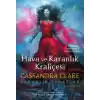 Hava ve Karanlık Kraliçesi - Karanlık Sanatlar (Ciltli)