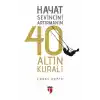 Hayat Sevincini Artırmanın 40 Altın Kuralı