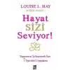 Hayat Sizi Seviyor! - Yaşamınızı İyileştirmek İçin 7 Spiritüel Uygulama