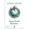 Hayat Teselli Bulmaktır
