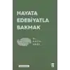 Hayata Edebiyatla Bakmak