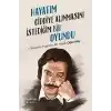 Hayatım Ciddiye Alınmasını İstediğim Bir Oyundu