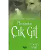 Hayatımdan Çık Git