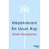 Hayatımızın En Uzun Kışı