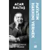 Hayatın Hakkını Vermek - Sağlıklı Uzun ve Mutlu Yaşamak