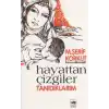 Hayattan Çizgiler Tanıdıklarım