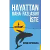 Hayattan Daha Fazlasını İste