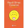 Haydi Biraz Cesaret