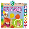 Haydi Sayı Sayalım 1,2,3 Şimdi (3+Yaş)
