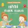 Haydi Yemek Yemeye - Günlük Rutinlerim