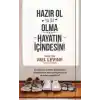 Hazır Ol ya da Olma: Hayatın İçindesin