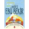 Hazreti Ebu Bekir - Peygamberimizin En Yakın Arkadaşı