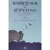 Hazreti Nuh (Aleyhiseselam) ve Büyük Tufan - İnsanlık Medeniyetinin İkinci Doğuşu