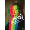 Hegel Üzerine