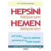 Hepsini İstiyorum Hemen İstiyorum
