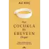 Her Çocukla Bir Ebeveyn Doğar