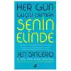 Her Gün Güçlü Olmak Senin Elinde