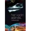 Her Kadın Aslında...