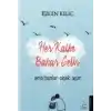 Her Kalbe Bahar Gelir Ama Bazıları Çiçek Açar