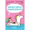 Her Şey Mutlu Olmak İçin Mi? – Genç Yetişkinlerle Düşünmek
