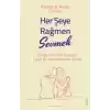 Her Şeye Rağmen Sevmek