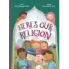 Here’s Our Religion (İngilizce)